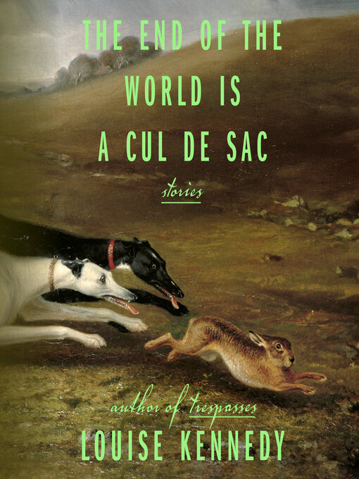 Title details for The End of the World Is a Cul de Sac by Louise Kennedy - Available